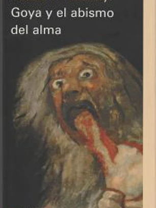 Goya y el abismo del alma