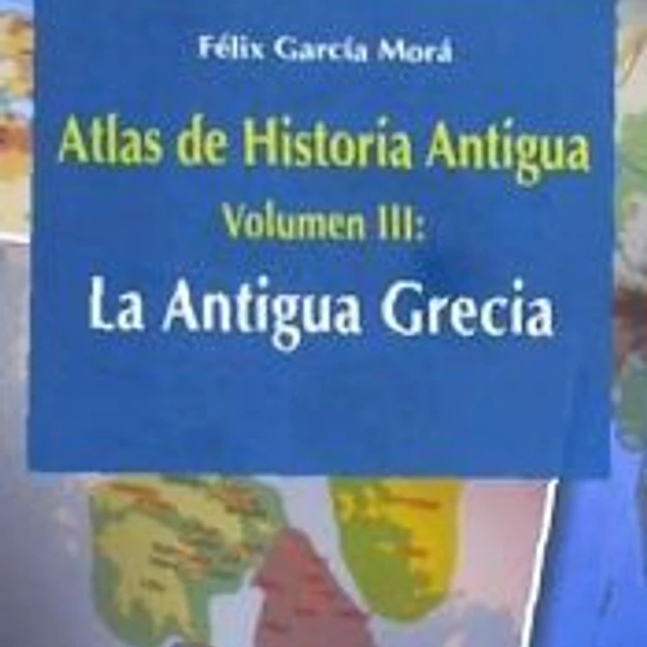 Atlas de Historia Antigua. Volumen 3: La Antigua Grecia 1