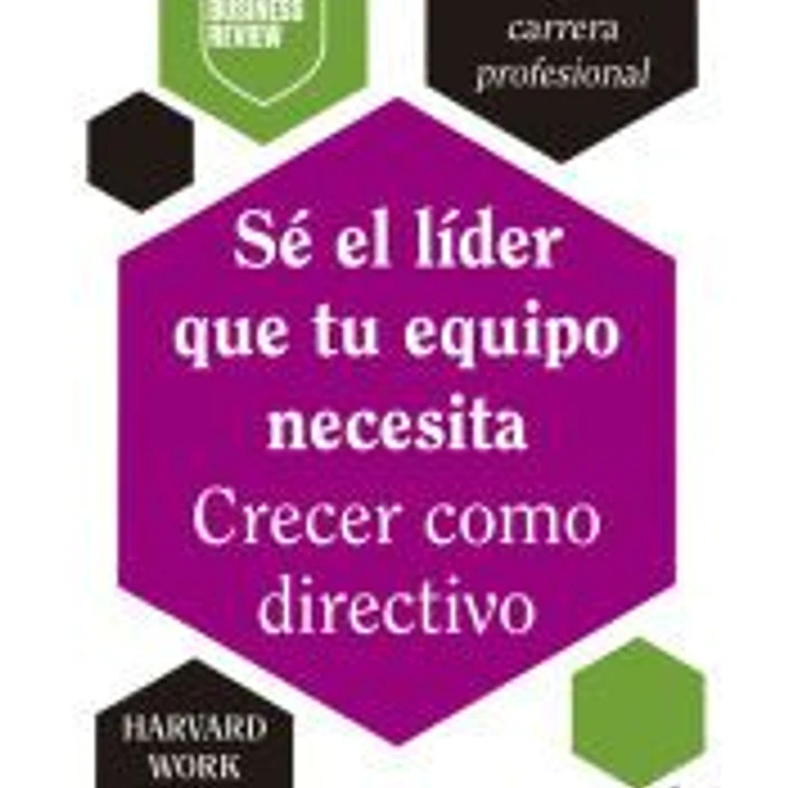 Sé el líder que tu equipo necesita. Crecer como directivo 1