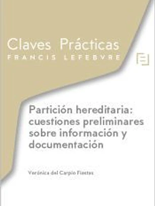 Claves Prácticas Partición hereditaria: cuestiones preliminares sobre información y documentación