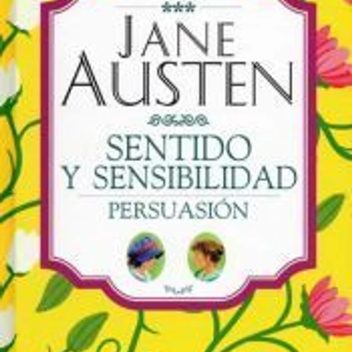 JANE AUSTEN: SENTIDO Y SENSIBILIDAD, PERSUASIÓN 1