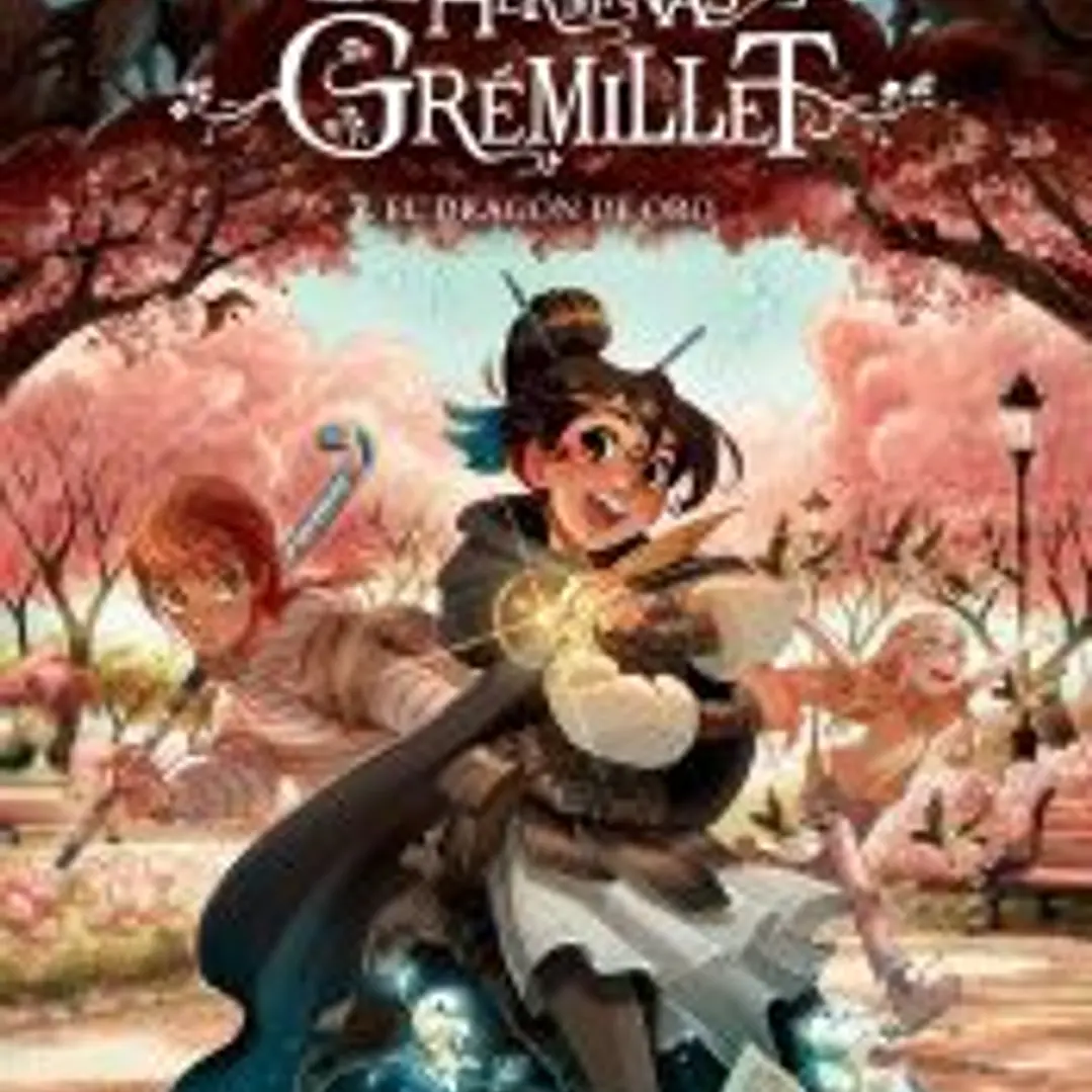 LAS HERMANAS GRÉMILLET 7. EL DRAGÓN DE ORO 1
