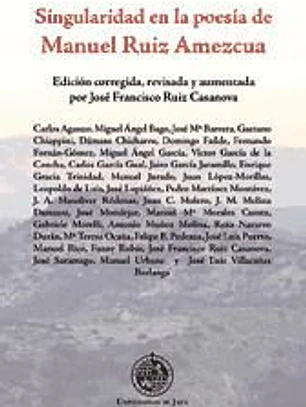 Singularidad en la poesía de Manuel Ruiz Amezcua: Edición corregida, revisada y aumentada por José Francisco Ruiz Casanova