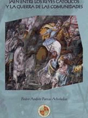 Jaén entre los Reyes Católicos y la guerra de las comunidades