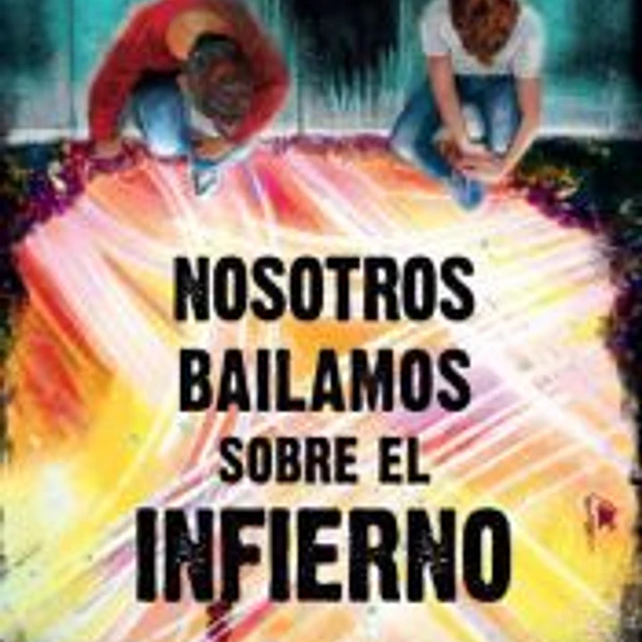 Nosotros bailamos sobre el infierno 1