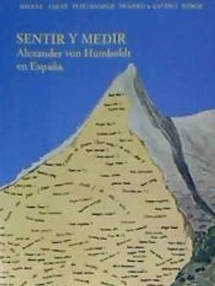 SENTIR Y MEDIR. Alexander von Humboldt en España