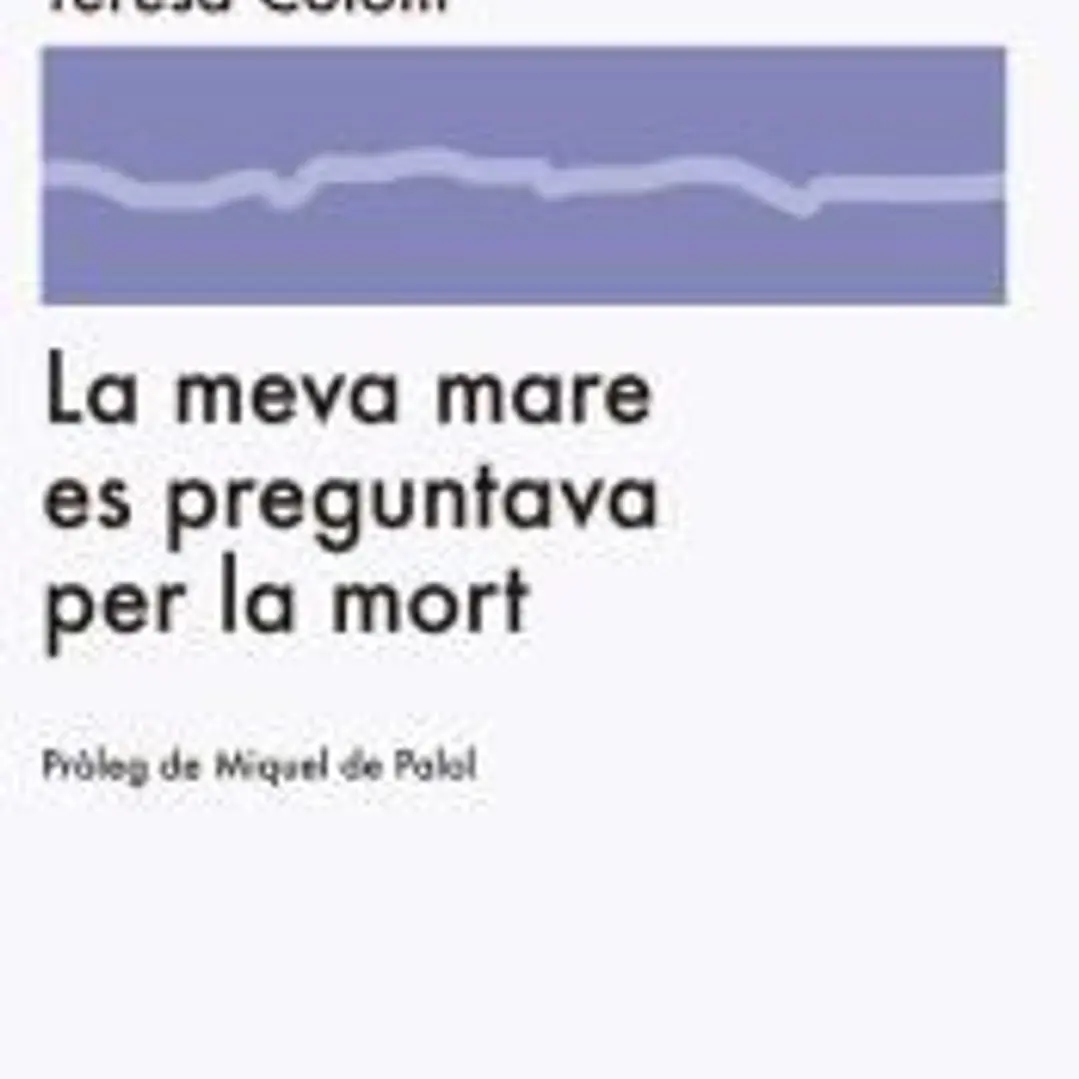 La meva mare es preguntava per la mort 1