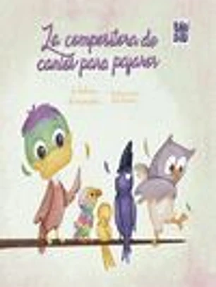 La compositora de cantos para pájaros