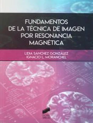 Fundamentos de la técnica de imagen por resonancia magnética