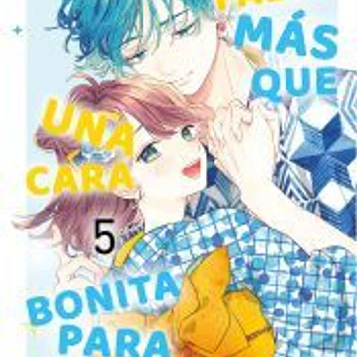 Hace falta más que una cara bonita para enamorarme nº 05 1
