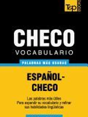 Vocabulario Espanol-Checo - 3000 Palabras Mas Usadas