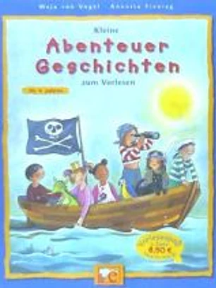 Kleine Abenteuer-Geschichten zum Vorlesen
