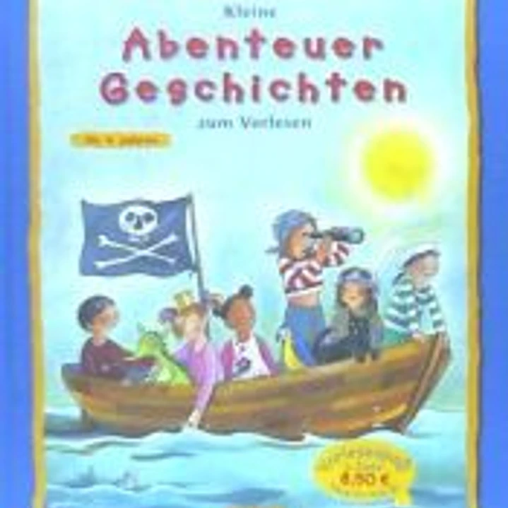 Kleine Abenteuer-Geschichten zum Vorlesen 1