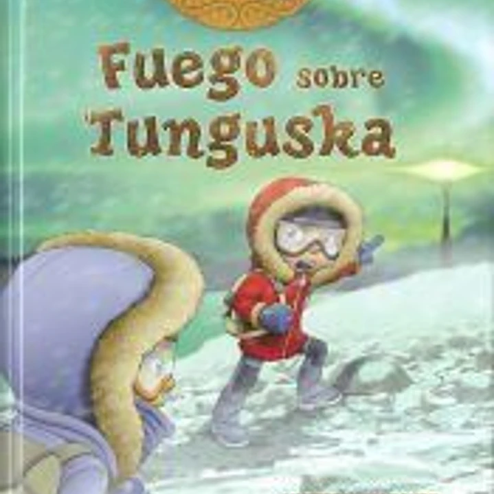 La máquina del tiempo. Fuego sobre Tunguska 1