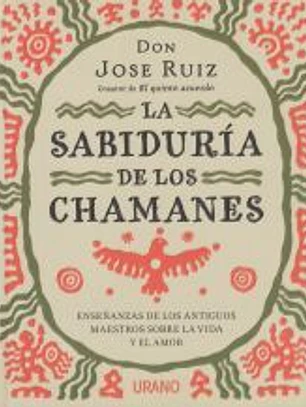 La sabiduría de los chamanes