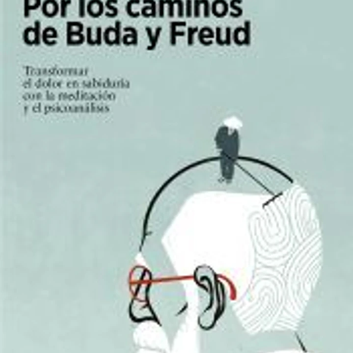 Por los caminos de Buda y Freud 1