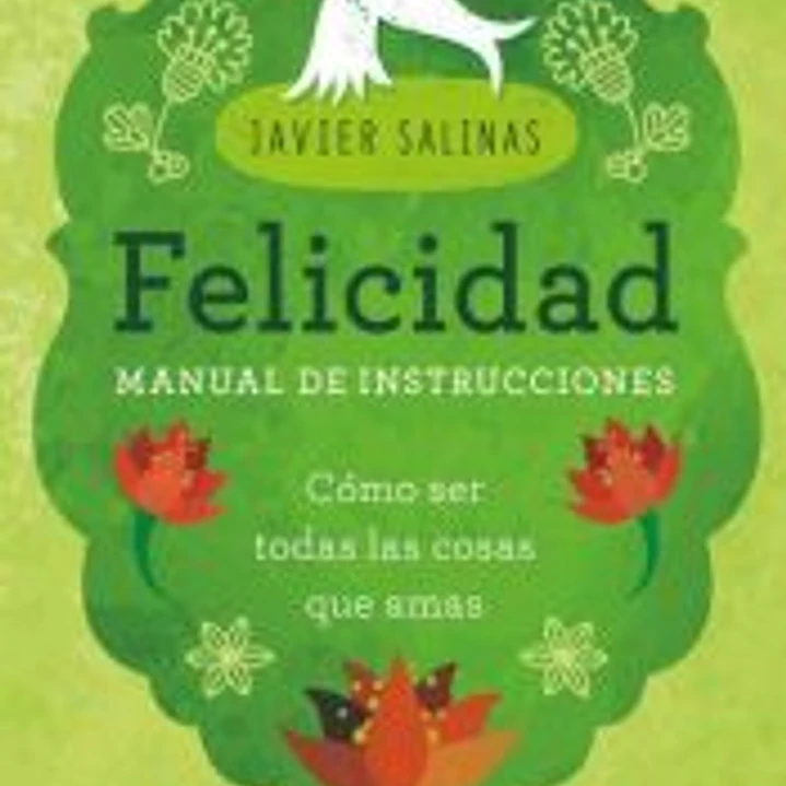 Felicidad, manual de instrucciones 1
