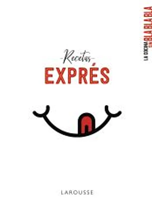 La cocina sin bla bla bla. Recetas exprés