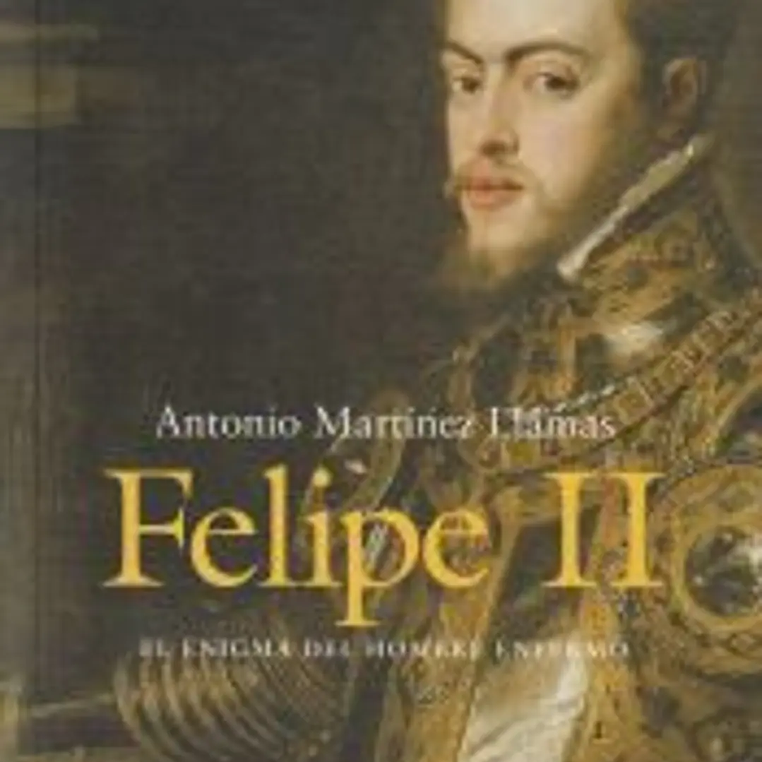 Felipe II. El enigma del hombre enfermo 1