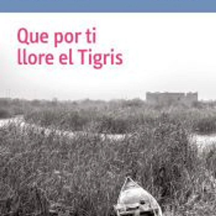 Que por ti llore el Tigris 1