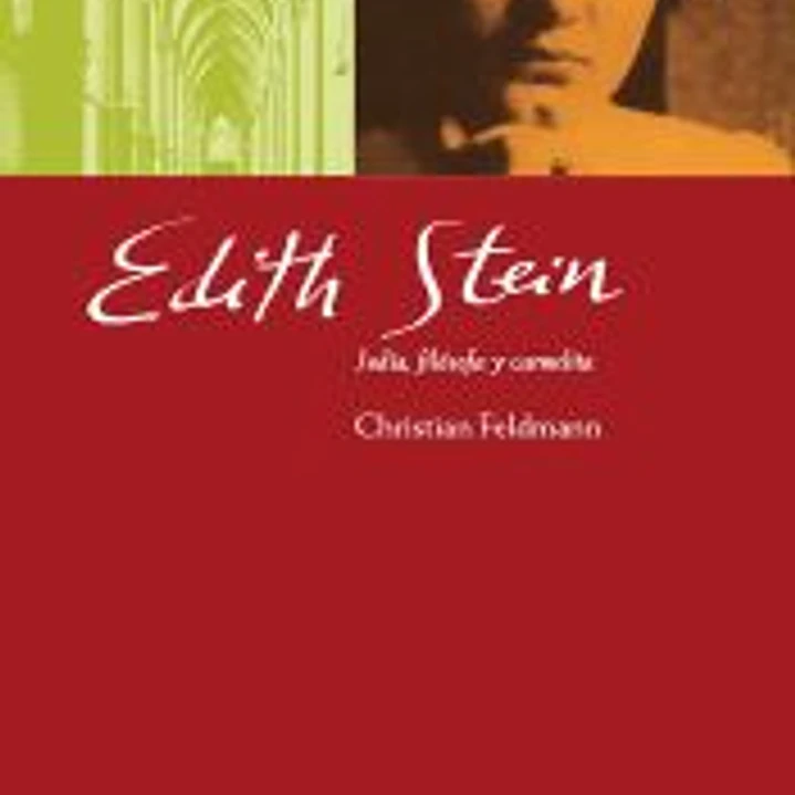 Edith Stein : judía, filósofa y carmelita 1