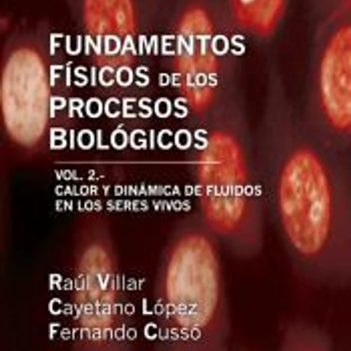 Fundamentos Físicos de los Procesos Biológicos. Volumen II 1