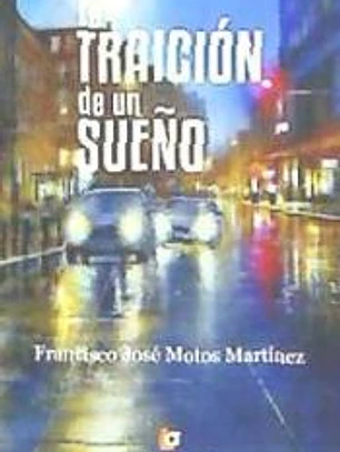 LA TRAICIÓN DE UN SUEÑO