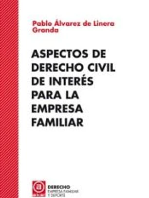 Aspectos derecho civil de interes para emmpresa familiar