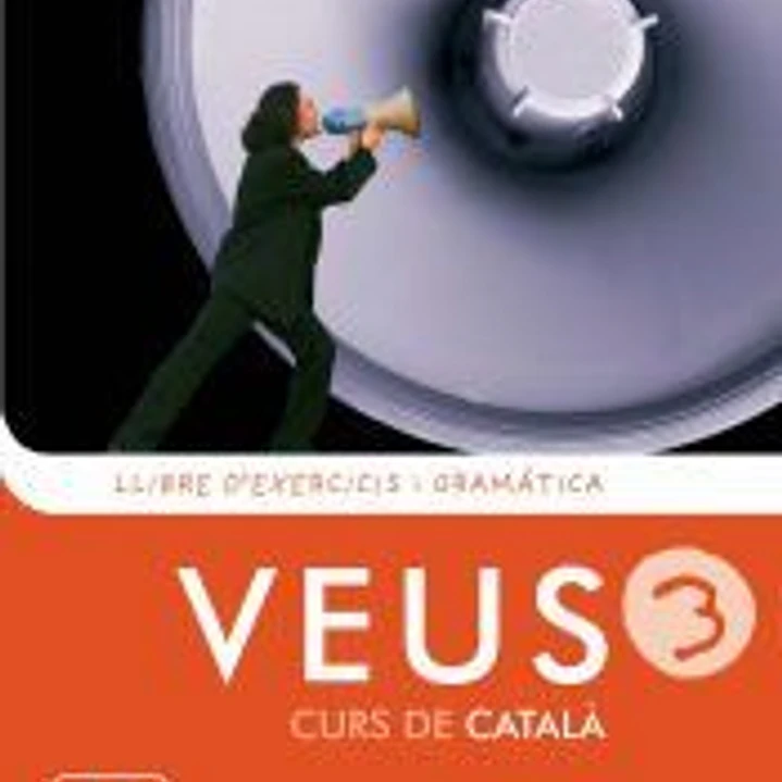 Veus. Curs de català. Llibre d'exercicis i gramàtica. Nivell 3 1