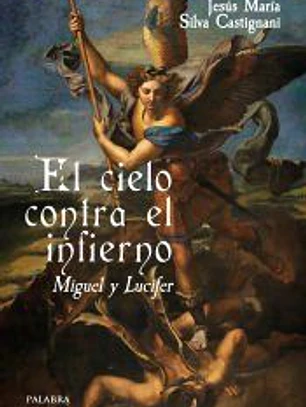 El cielo contra el infierno. Miguel y Lucifer