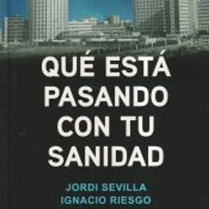 Qué está pasando con tu sanidad 1