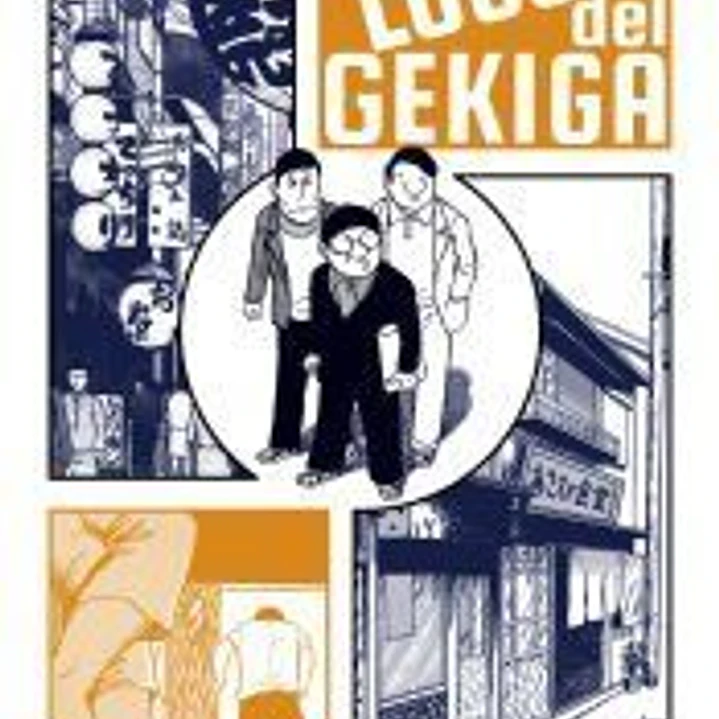 LOS LOCOS DEL GEKIGA 1