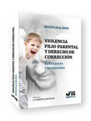 Violencia filio-parental y derecho de corrección de padres y madres