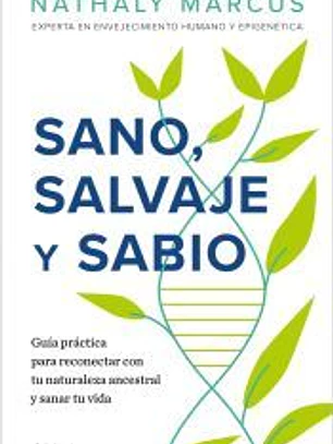 Sano, salvaje y sabio
