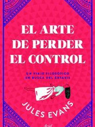El arte de perder el control