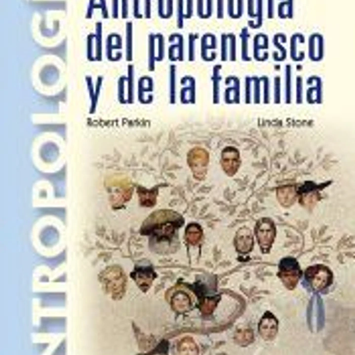 Antropología del parentesco y de la familia 1