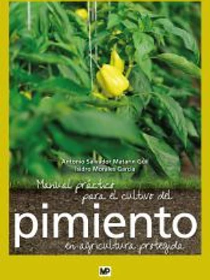 Manual práctico para el cultivo del pimiento en agricultura protegida