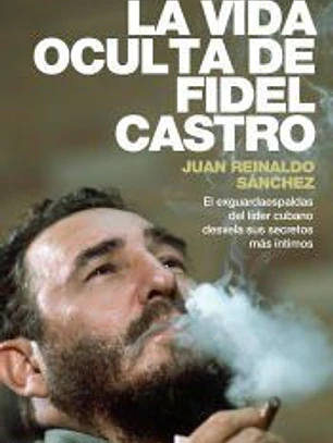 La vida oculta de Fidel Castro