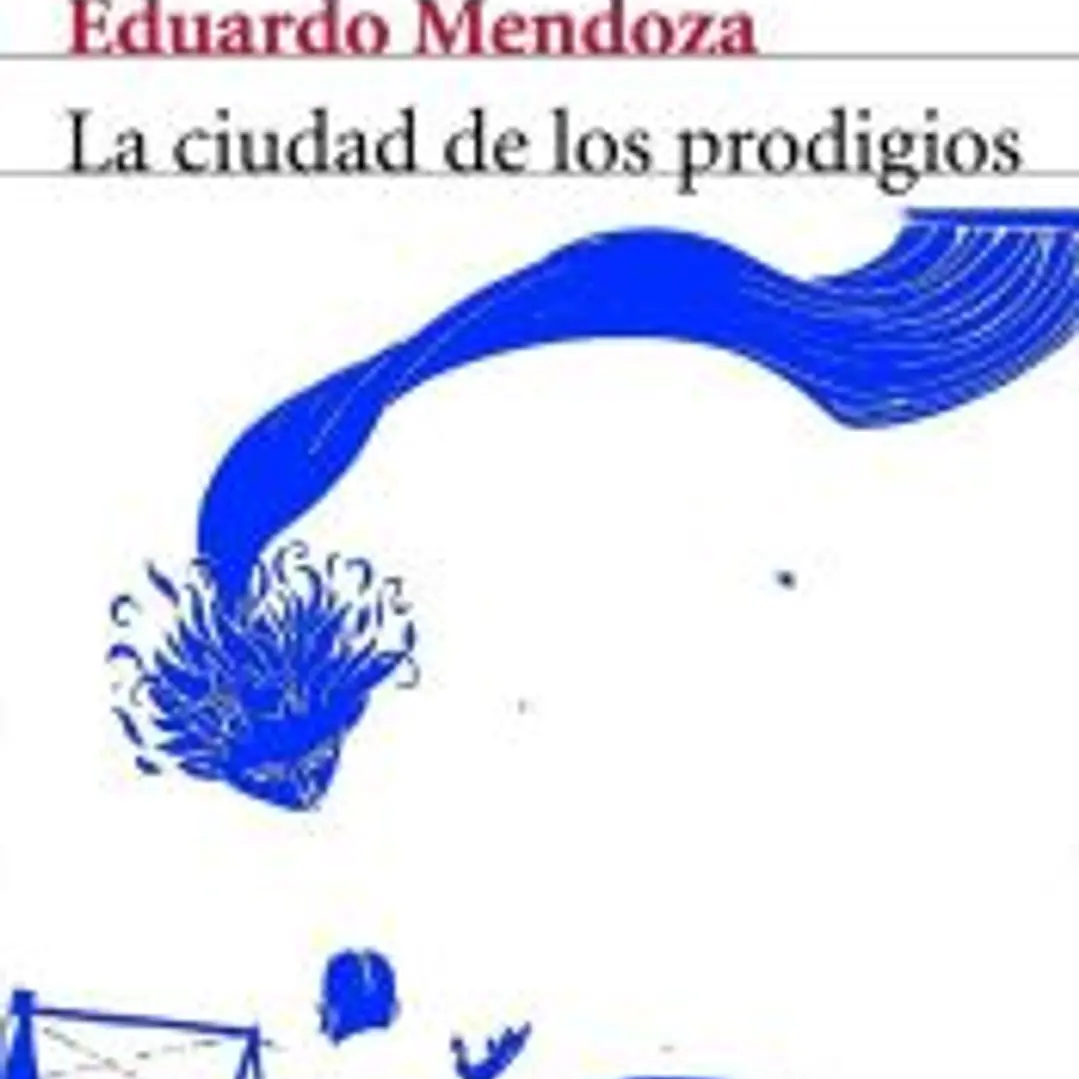 LA CIUDAD DE LOS PRODIGIOS 1