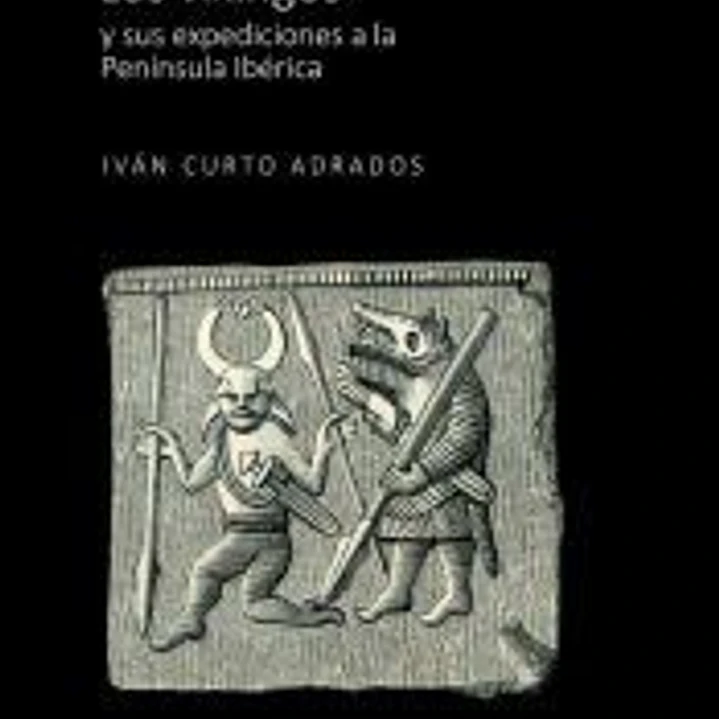 LOS VIKINGOS Y SUS EXPEDICIONES A LA PENINSULA IBERICA 1