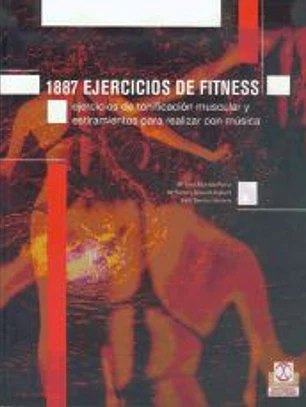 MIL 887 EJERCICOS DE FITNESS. Ejercicios de tonificación muscular y estiramiento.