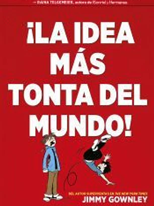 ¡La idea más tonta del mundo!