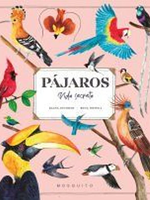 Pájaros. Vida secreta