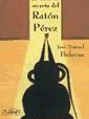 La historia secreta del ratón Pérez