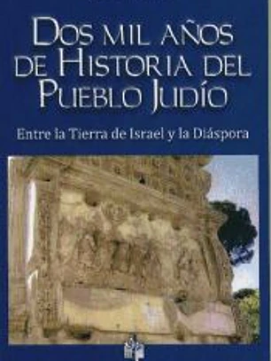 DOS MIL AÑOS DE HISTORIA DEL PUEBLO JUDIO