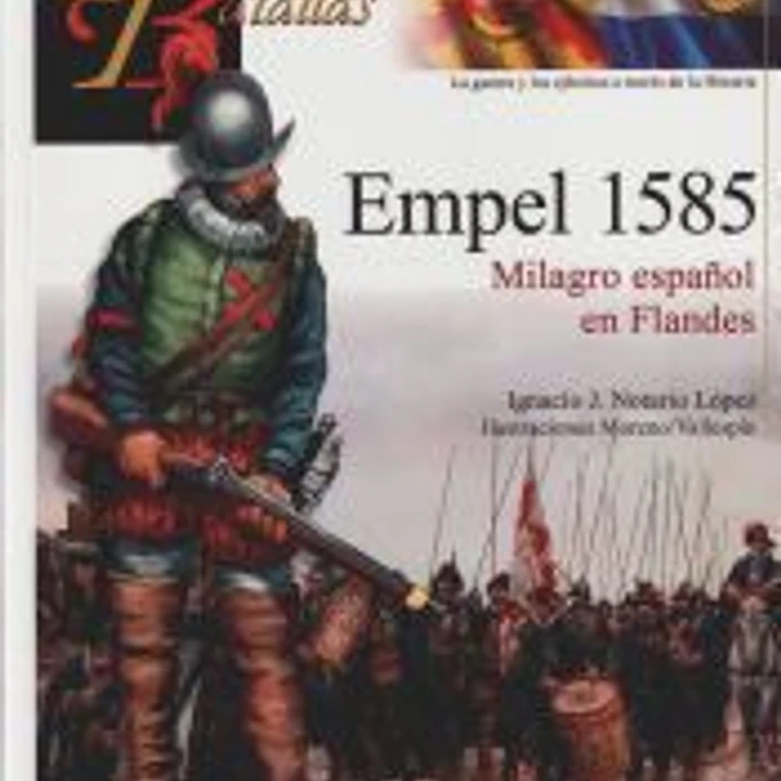 EMPEL1585: Milagro español en Flandes 1