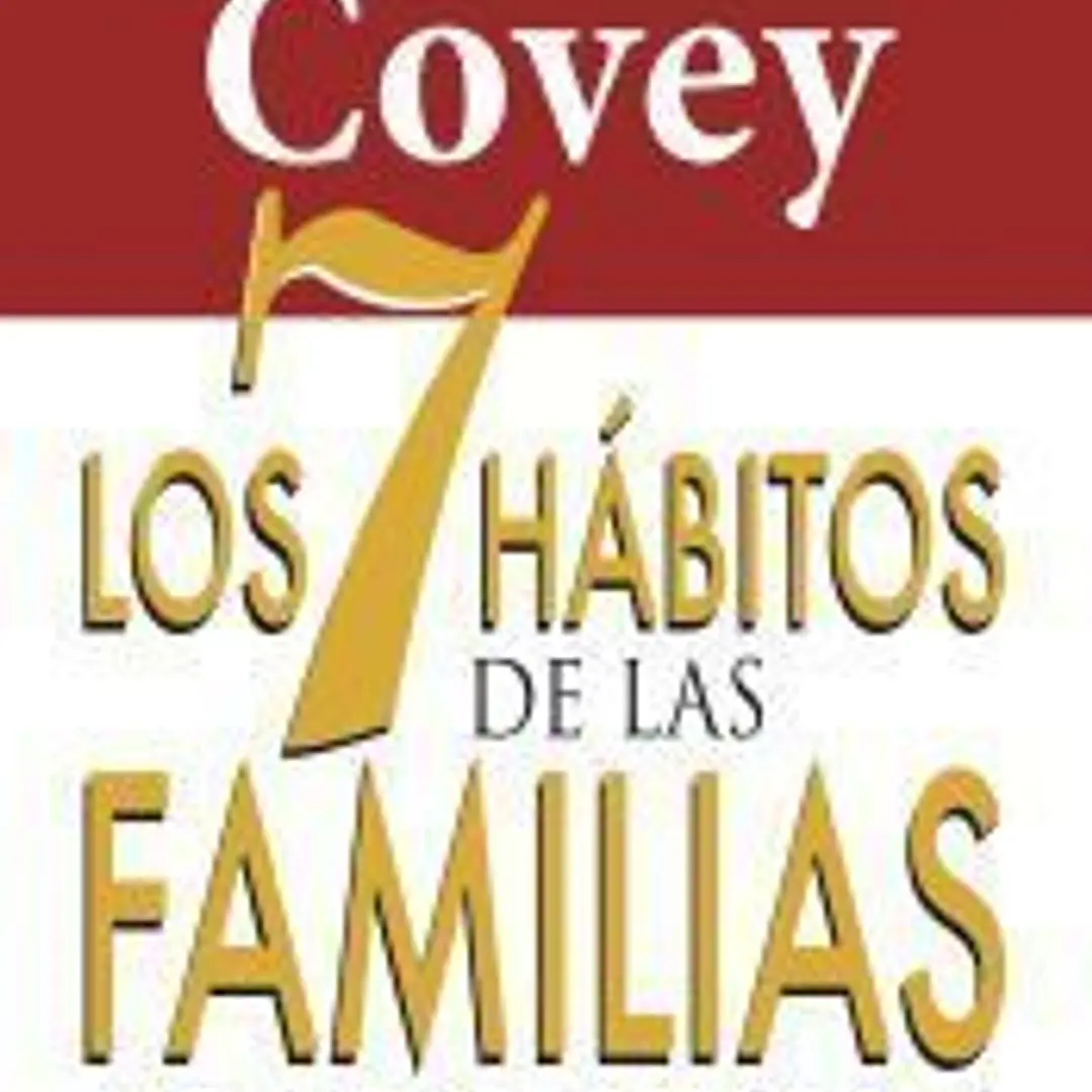 Los 7 hábitos de las familias altamente efectivas 1