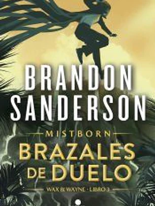 Brazales de Duelo (Wax & Wayne 3)