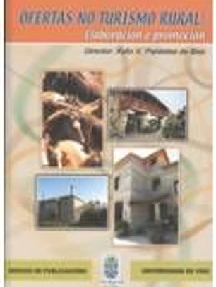 Ofertas no turismo rural: Elaboración e promoción