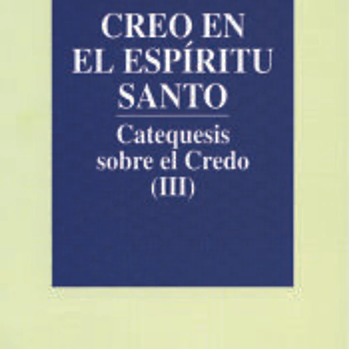 Creo en el Espíritu Santo 1